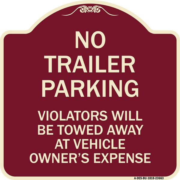 Signmission No Parking No Trailer Parking Violators Will Be Towed Away at Vehicle Owners Expense, BU-1818-23663 A-DES-BU-1818-23663 - main